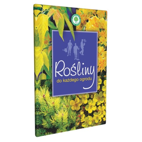 Rośliny Do Każdego Ogrodu – Poradnik
